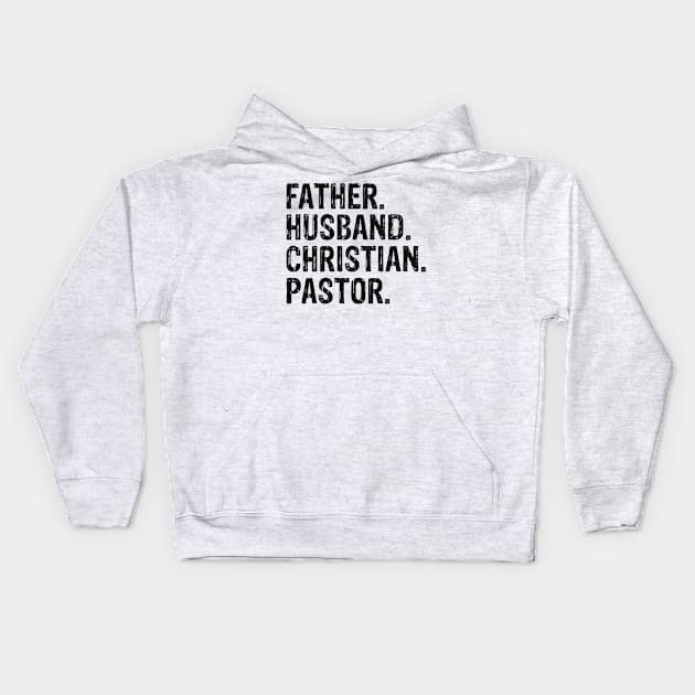 Father. Husband. Christian. Pastor Father’s Day Gift Kids Hoodie by CalledandChosenApparel